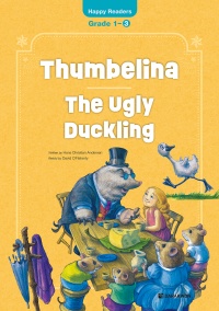 (New Edition) Happy Readers Grade 1-3: Thumbelina｜The Ugly Duckling